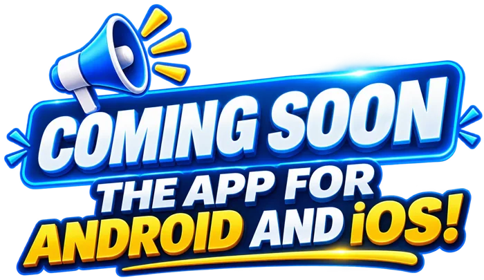 COMING SOON: THE APP FOR ANDROID AND IOS!